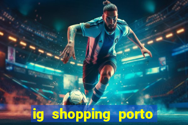 ig shopping porto velho cinema